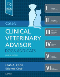 Title: Cote's Clinical Veterinary Advisor: Dogs and Cats / Edition 4, Author: Leah Cohn DVM