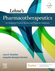 Read books online free no download mobile Lehne's Pharmacotherapeutics for Advanced Practice Nurses and Physician Assistants / Edition 2 by Laura Rosenthal DNP, ACNP, Jacqueline Burchum DNSc, APRN, BC