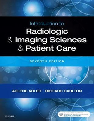 Introduction to Radiologic and Imaging Sciences and Patient Care / Edition 7