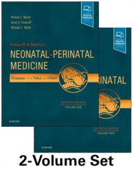 Fanaroff and Martin's Neonatal-Perinatal Medicine, 2-Volume Set: Diseases of the Fetus and Infant