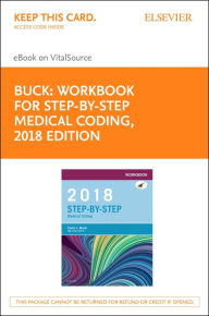 Title: Workbook for Step-by-Step Medical Coding, 2018 Edition - E-Book: Workbook for Step-by-Step Medical Coding, 2018 Edition - E-Book, Author: Carol J. Buck MS