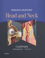 Imaging Anatomy: Head and Neck: Imaging Anatomy: Head and Neck E-Book