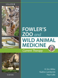 Title: Miller - Fowler's Zoo and Wild Animal Medicine Current Therapy, Volume 9, Author: R. Eric Miller DVM