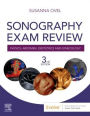 Sonography Exam Review: Physics, Abdomen, Obstetrics and Gynecology / Edition 3