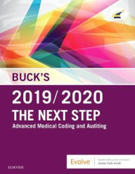 Title: Buck's The Next Step: Advanced Medical Coding and Auditing, 2019/2020 Edition, Author: Elsevier