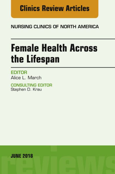 Women's Health Across the Lifespan, An Issue of Nursing Clinics
