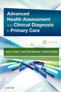 Advanced Health Assessment & Clinical Diagnosis in Primary Care E-Book: Advanced Health Assessment & Clinical Diagnosis in Primary Care E-Book