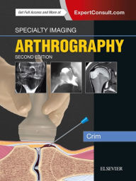 Title: Specialty Imaging: Arthrography / Edition 2, Author: Julia R. Crim MD