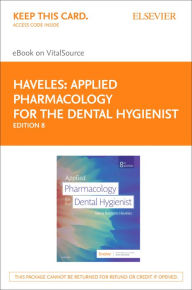 Title: Applied Pharmacology for the Dental Hygienist E-Book: Applied Pharmacology for the Dental Hygienist E-Book, Author: Elena Bablenis Haveles BS Pharm