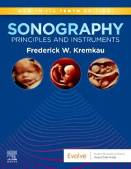 Title: Sonography Principles and Instruments / Edition 10, Author: Frederick W. Kremkau PhD