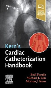 Title: Kern's Cardiac Catheterization Handbook / Edition 7, Author: Paul Sorajja MD