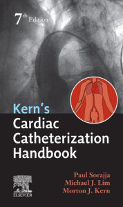 Title: Cardiac Catheterization Handbook E-Book, Author: Paul Sorajja MD