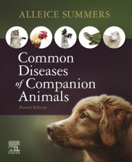 Title: Common Diseases of Companion Animals E-Book: Common Diseases of Companion Animals E-Book, Author: Alleice Summers DVM
