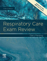 Title: Respiratory Care Exam Review - E-Book, Author: Gary Persing BS