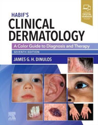 Free download english books in pdf format Habif's Clinical Dermatology: A Color Guide to Diagnosis and Therapy / Edition 7 (English literature)  9780323612692 by James G. H. Dinulos MD