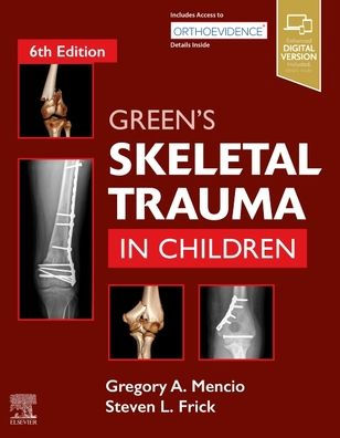 Green's Skeletal Trauma in Children / Edition 6