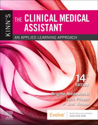 Title: Kinn's The Clinical Medical Assistant - E-Book: Kinn's The Clinical Medical Assistant - E-Book, Author: Brigitte Niedzwiecki RN