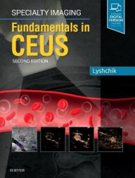 Title: Specialty Imaging: Fundamentals of CEUS, Author: Andrej Lyshchik MD