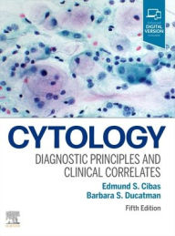 Title: Cytology: Diagnostic Principles and Clinical Correlates / Edition 5, Author: Edmund S. Cibas MD
