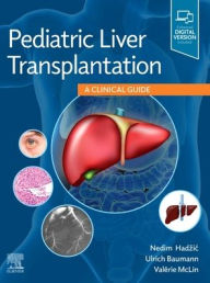 Title: Pediatric Liver Transplantation: A Clinical Guide, Author: Nedim Hadzic