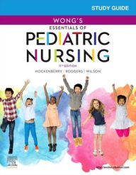 Title: Study Guide for Wong's Essentials of Pediatric Nursing / Edition 11, Author: Marilyn J. Hockenberry PhD