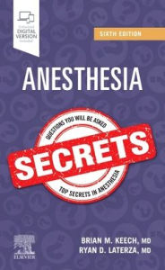 Title: Anesthesia Secrets / Edition 6, Author: Brian M. Keech MD