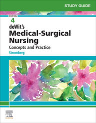 Title: Study Guide for Medical-Surgical Nursing: Concepts and Practice, Author: Holly K. Stromberg RN