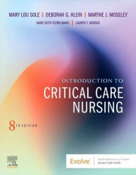 Title: Introduction to Critical Care Nursing / Edition 8, Author: Mary Lou Sole PhD