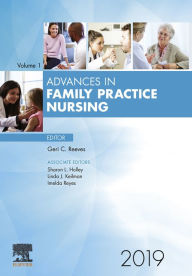 Title: Advances in Family Practice Nursing 2019: Advances in Family Practice Nursing 2019, Author: Geri C Reeves PhD