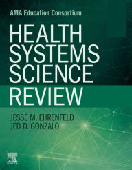 Title: Health Systems Science Review: Health Systems Science Review E-Book, Author: Jesse M. Ehrenfeld MD