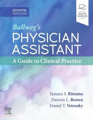 Ballweg's Physician Assistant: A Guide to Clinical Practice