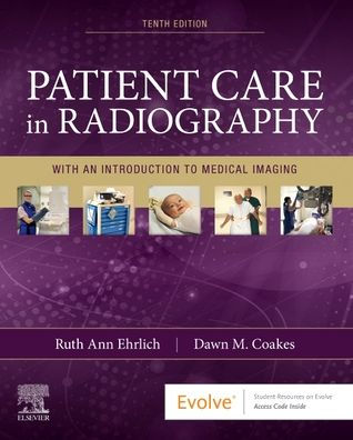 Patient Care in Radiography: With an Introduction to Medical Imaging / Edition 10