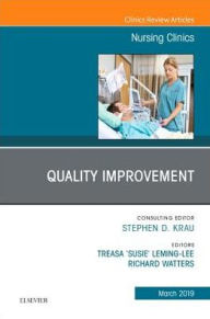 Title: Quality Improvement, An Issue of Nursing Clinics, Author: Treasa 