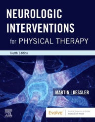 Title: Neurologic Interventions for Physical Therapy / Edition 4, Author: Suzanne Tink Martin PT