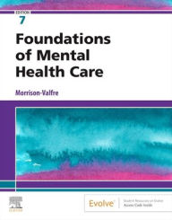 Free download ebooks for android phone Foundations of Mental Health Care / Edition 7 9780323661829  (English Edition) by Michelle Morrison-Valfre RN, BSN, MHS, FNP