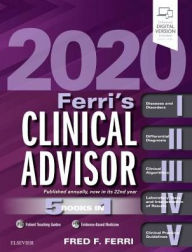 Title: Ferri's Clinical Advisor 2020: 5 Books in 1, Author: Fred F. Ferri MD,