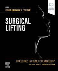 Free audio online books download Procedures in Cosmetic Dermatology Series: Surgical Lifting by Hooman Khorasani MD, Eyal Levit MD RTF CHM 9780323673266 (English Edition)