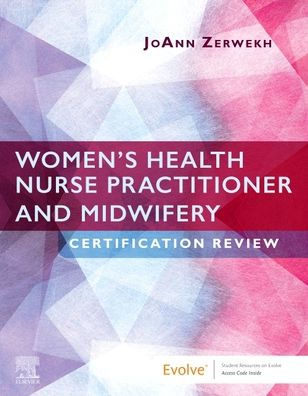 Women's Health Nurse Practitioner and Midwifery Certification Review