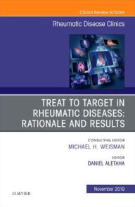 Title: Treat to Target in Rheumatic Diseases: Rationale and Results, Author: Daniel Aletaha