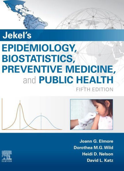 Jekel's Epidemiology, Biostatistics and Preventive Medicine E-Book: Jekel's Epidemiology, Biostatistics and Preventive Medicine E-Book