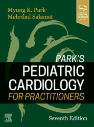Title: Park's Pediatric Cardiology for Practitioners / Edition 7, Author: Myung K. Park MD