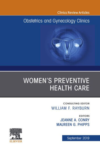 Womens Preventive Health Care, An Issue of OB/GYN Clinics of North America