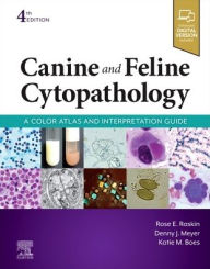 Book free online download Canine and Feline Cytopathology: A Color Atlas and Interpretation Guide by Rose E. Raskin DVM, PhD, DACVP, Denny Meyer DVM, DACVIM, DACVP, Katie. M Boes 