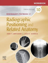 Title: Workbook for Textbook of Radiographic Positioning and Related Anatomy, Author: John Lampignano MEd