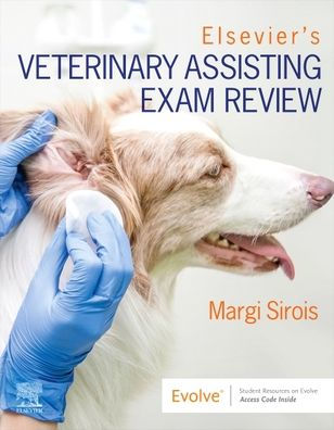 Elsevier's Veterinary Assisting Exam Review