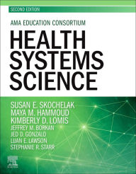 Title: Health Systems Science E-Book: Health Systems Science E-Book, Author: Susan E. Skochelak MD