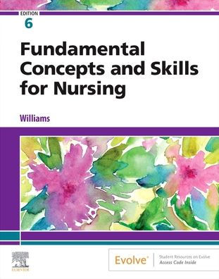 Fundamental Concepts and Skills for Nursing