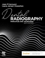 Title: Dental Radiography: Principles and Techniques, Author: Joen Iannucci DDS