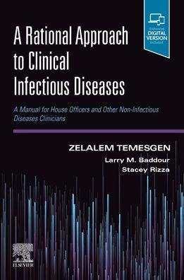 A Rational Approach to Clinical Infectious Diseases: Manual for House Officers and Other Non-Infectious Diseases Clinicians