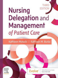 Title: Nursing Delegation and Management of Patient Care - E-Book, Author: Kathleen Motacki RN